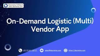 On-Demand Logistic App Development (Vendor App) | Logistic Software