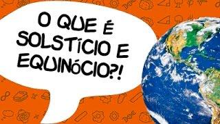 O que é solstício e equinócio? - Quer Que Desenhe 8