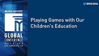 Playing Games with Our Children's Education