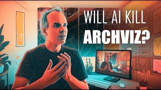 WIll AI kill Archviz?