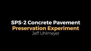 SPS-2 Concrete Pavement Preservation Experiment