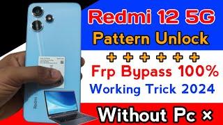 Redmi 12 5G Pattern Unlock Without PC - FRP Bypass 2024 - Without Data Loss 100% Working