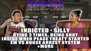 Indicted - Silly - Dying 3 times, Being shot, Inside when Peace Treaty Started, EM vs House Arrest