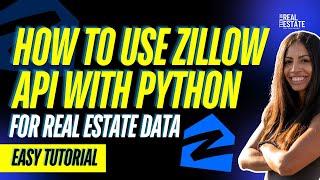 How to use Zillow API with Python for Real Estate Data | Easy Tutorial