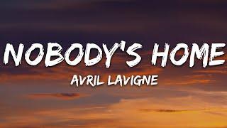 Avril Lavigne - Nobody's Home (Lyrics)