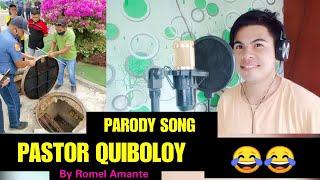 PASTOR QUIBOLOY parody song by Romel Amante