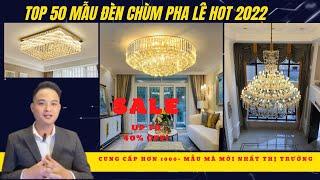 [Hàng Sẵn] Top 50 Mẫu Đèn Chùm Pha Lê Mới Nhất Phần 2 #2022