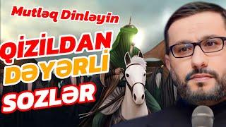 QİZİLDAN DƏYƏRLİ SOZLƏR - HACİ ŞAHİN HƏSƏNLİ