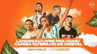 Lancinho / Livre Pra Voar / Camisa 10 / Brilho de Cristal - Grupo Sem Migué (Cover)