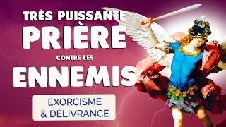  Très Puissant EXORCISME  PRIÈRE contre les ENNEMIS et de DÉLIVRANCE