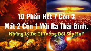 10 Phần Hết 7 Còn 3 . Mất 2 Còn 1  Mới Ra Thái Bình - NHỮNG LÝ DO GÌ TUỒNG ĐỜI SẮP HẠ ?