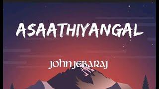 Asaathiyangal - John Jebaraj | Tamil Christian Songs | Lyric Video | Heavenly         Lyrics