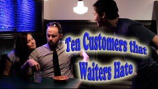 10 Customers That Waiters Hate