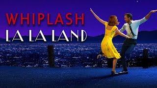 Whiplash and La La Land