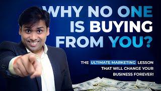 No One Will Buy From You If You Ignore This Marketing Lesson!