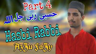 Hasbi Rabbi Jallallah part 4 |Emotional NAAT |AzZu FaZy