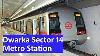 Dwarka Sector 14 metro station -Platform, Parking, ATM, Facilities, Exit gates, First and Last Metro