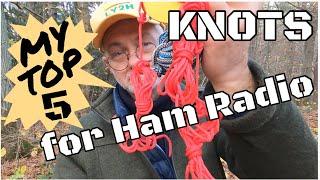 Knots for Ham Radio. My favorite 5, and how to make knots easily.