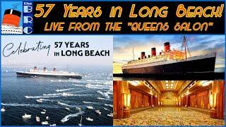 LIVE: RMS QUEEN MARY - 57 YEARS IN LONG BEACH!