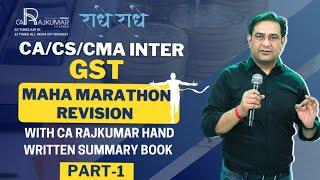  CA/CS/CMA Inter GST MARATHON Revision Part -1  | ‍ CA Raj Kumar |  #CAInter #CMA #ICAI