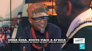 ‘An East African Journey’, el viaje musical de Omar Sosa por África del Este