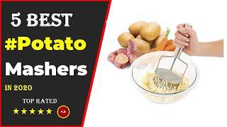 Top 5: Best Potato Masher 2023  With (Buying Guide)