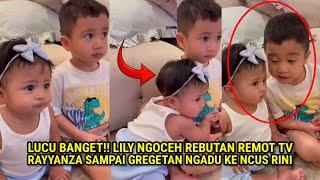 LUCU BGT! LILY NGOCEH REBUTAN REM0T TV,RAYYANZA GREGETAN NGADU KE NCUS RINI 