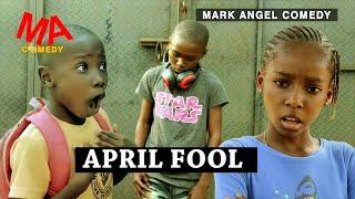 APRIL FOOL (MARK ANGEL COMEDY) (MIND OF FREEKY COMEDY) Latest Nigeria Comedy