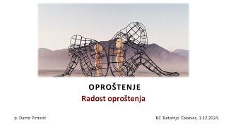 1.12.2024. Oproštenje - Radost oproštenja