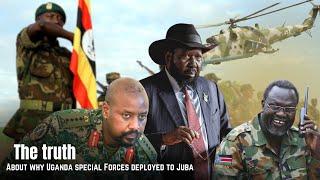 The Truth: Why Uganda Is Sending Troops to Juba, South Sudan | South Sudan News