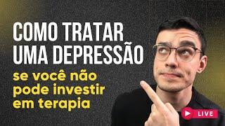 LIVE: COMO TRATAR A DEPRESSÃO