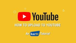 HARTV Tutorial: Uploading to YouTube