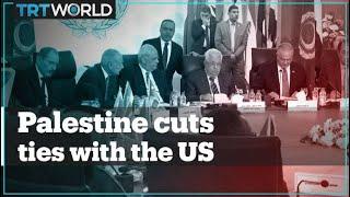 Palestinian President Mahmoud Abbas cuts ties with US and Israel