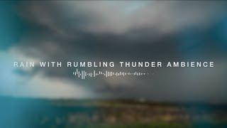 Cinematic Rain with Rumbling Thunder | High Quality Ambience for Films!