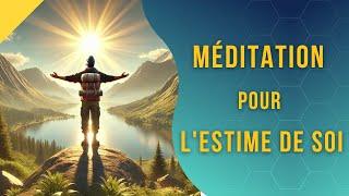 Méditation profonde pour l'Estime de soi et la Confiance en Soi.