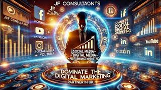 JF CONSULTANTS PARTNER IN UK  Social Media,Digital, Performance Marketing & Web development.