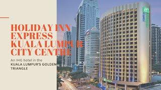 Holiday Inn Express Kuala Lumpur City Centre 吉隆坡市中心智选假日酒店