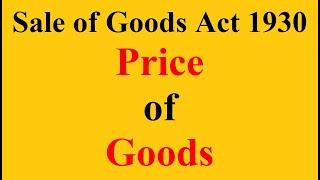 Price of Goods- Sale of Goods Act 1930 | Modes of Payment for sale of Goods