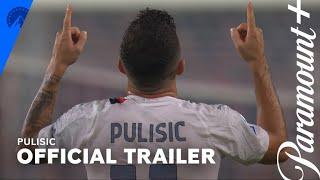 PULISIC | Official Trailer | Paramount+