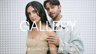 La Tania y Yerai Cortés - Besitos de otro | GALLERY SESSIONS