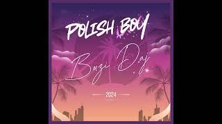 Polish Boy-Buzi Daj(Latino RMX 2024)