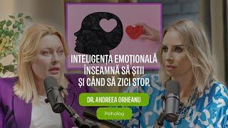 INTELIGENȚA EMOȚIONALĂ ÎN ZIUA DE AZI cu psiholog Andreea Orheanu | Podcast Dialog Meducativ 15