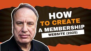 How to Create a Membership Website (2025)