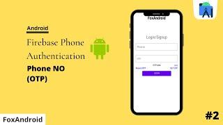 Phone Authentication using Firebase in Android app || Android Studio Tutorial || #2