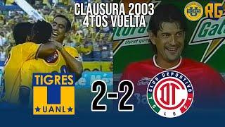 PARTIDAZO | Tigres vs Toluca 2-2 | Resumen | 4tos Vuelta Clausura 2003 | Liga Mx | Mineiro y Kleber