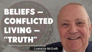 Beliefs — Conflicted Living — "Truth"