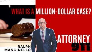 What Is a Million-Dollar Case? Severe Injuries, Collisions & Legal Insights | Attorney911