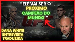 URGENTE! Dana White Falou TUDO sobre Charles Oliveira vs Islam Makhachev