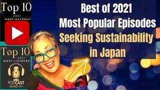 Best of 2021 Most Popular Episodes of Seeking Sustainability in Japan