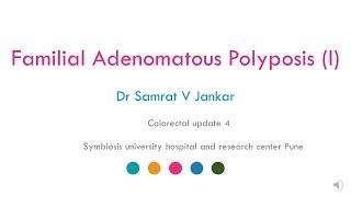 Familial Adenomatous Polyposis(I)